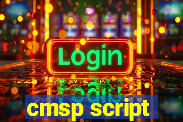 cmsp script